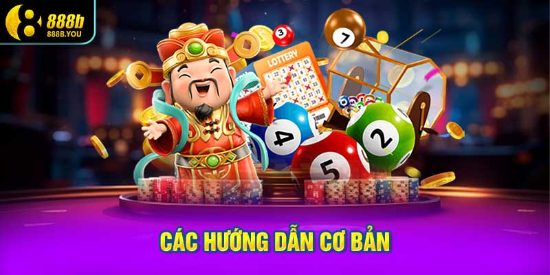 LIÊN HỆ 888B Hướng Dẫn Toàn Diện 2 Các Hướng Dẫn Cơ Bản Khi Thực Hiện