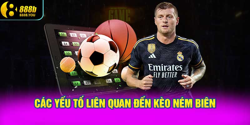 Các yếu tố liên quan đến Kèo ném biên