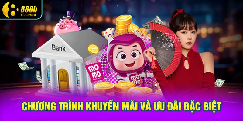 Chương Trình Khuyến Mãi Và Ưu Đãi Đặc Biệt