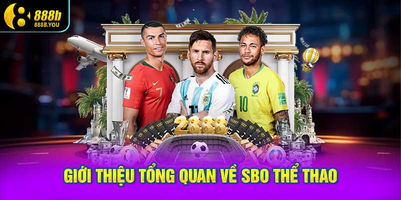 Giới Thiệu Tổng Quan Về SBO Thể Thao